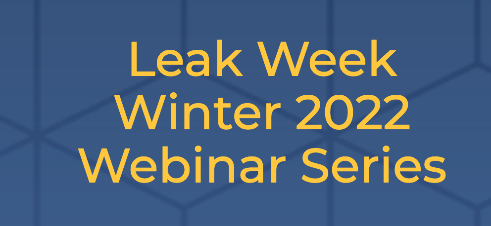 Leak Week Winter 2022 Webinar Series
